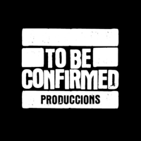 To Be Confirmed Produccions